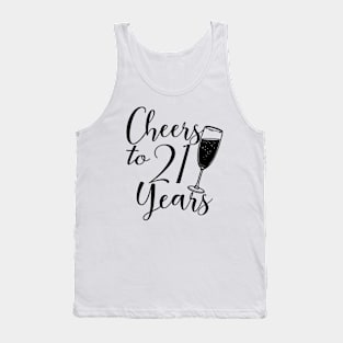 Cheers To 21 Years - 21st Birthday - Anniversary Tank Top